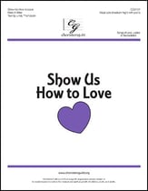 Show Us How to Love Vocal Solo & Collections sheet music cover